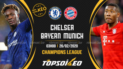 Biến động kèo cá cược Chelsea vs Bayern Munich