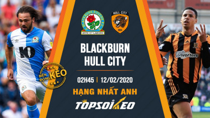 Biến động kèo cá cược Blackburn vs Hull City
