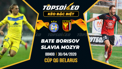 Kèo Tài Xỉu trận BATE Borisov vs Slavia Mozyr